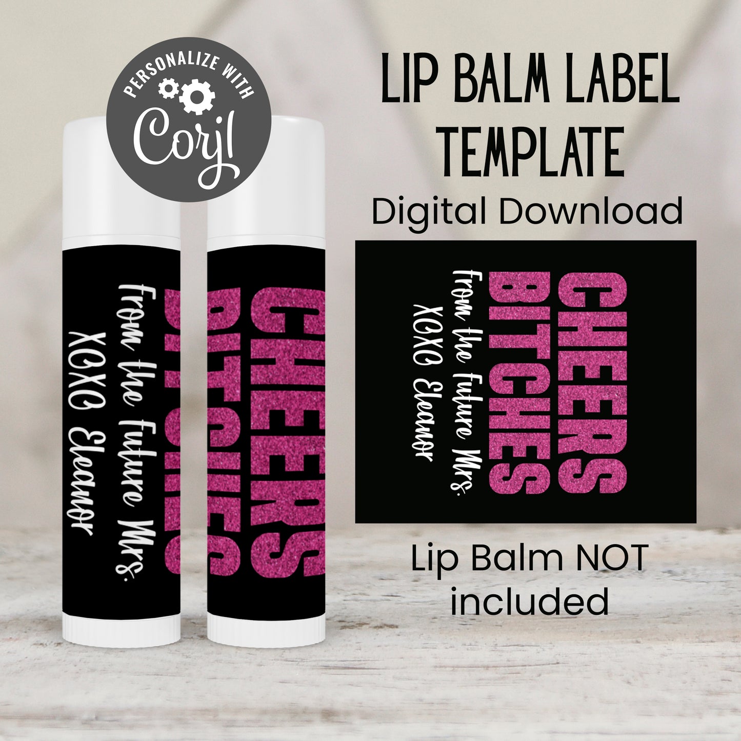 Cheers Bitches Chapstick Label Template: Bachelorette Party, Bride Favor