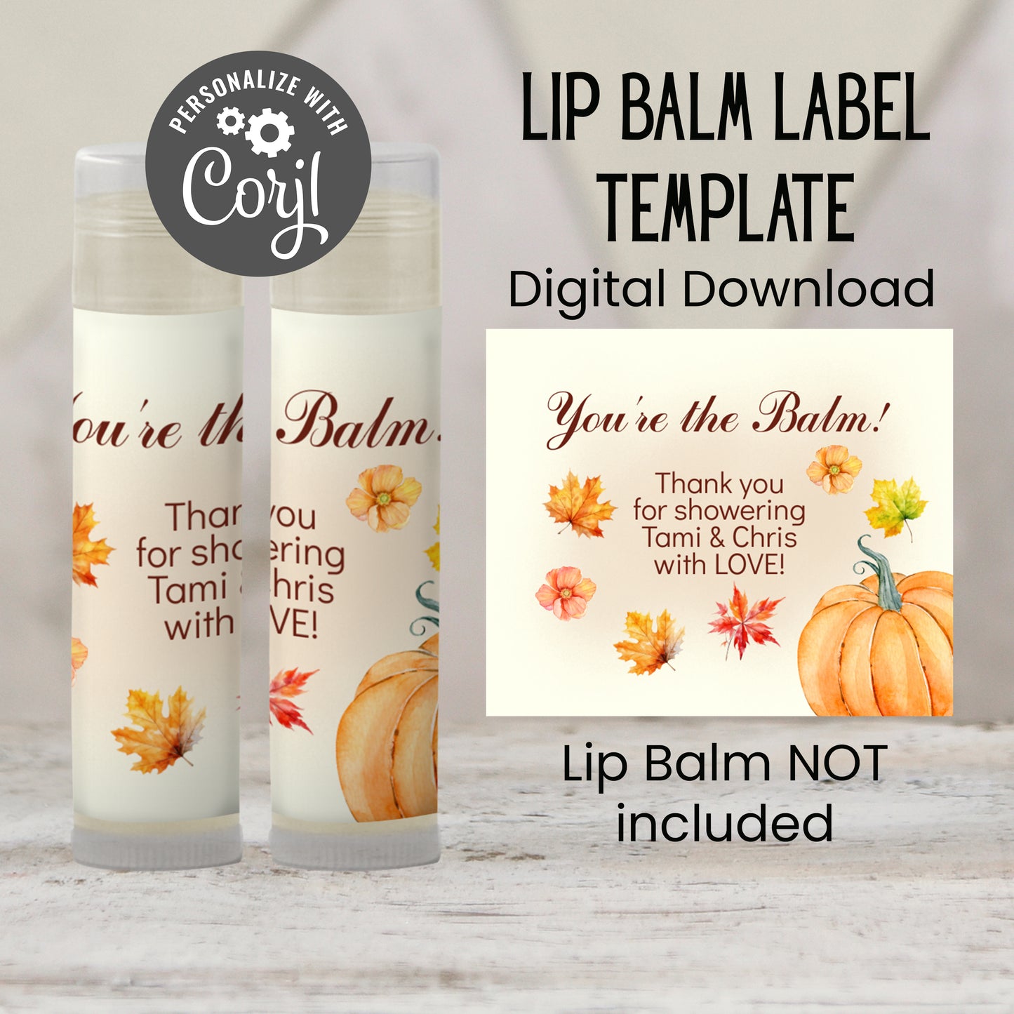 You’re the Balm Chapstick Label Template: Pumpkin Baby or Bridal Shower Favor