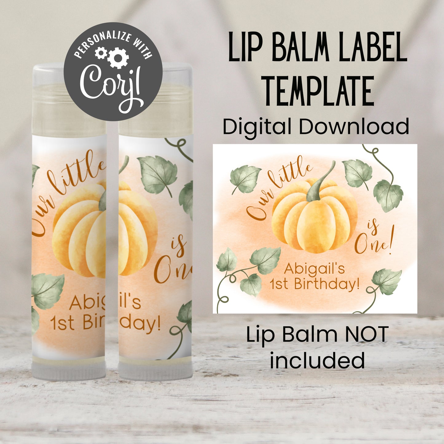 Our Little Pumpkin Is One Lip Balm Label Template: Fall 1st Birthday Favor (Digital Download)