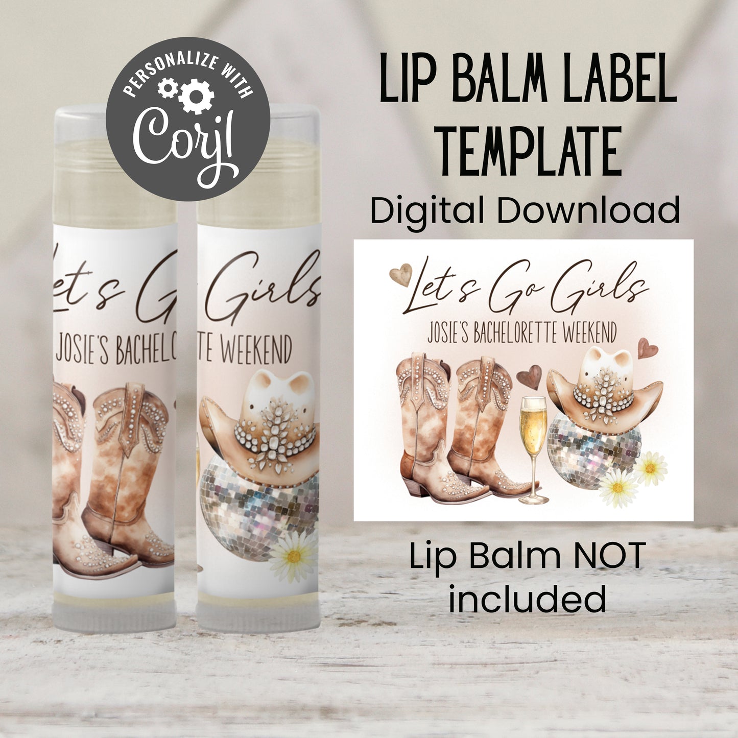 Let's Go Girls Bachelorette Favor Lip Balm Label TEMPLATE | Editable Cowgirl Western Party | Nashville Printable Chapstick Sticker 3200