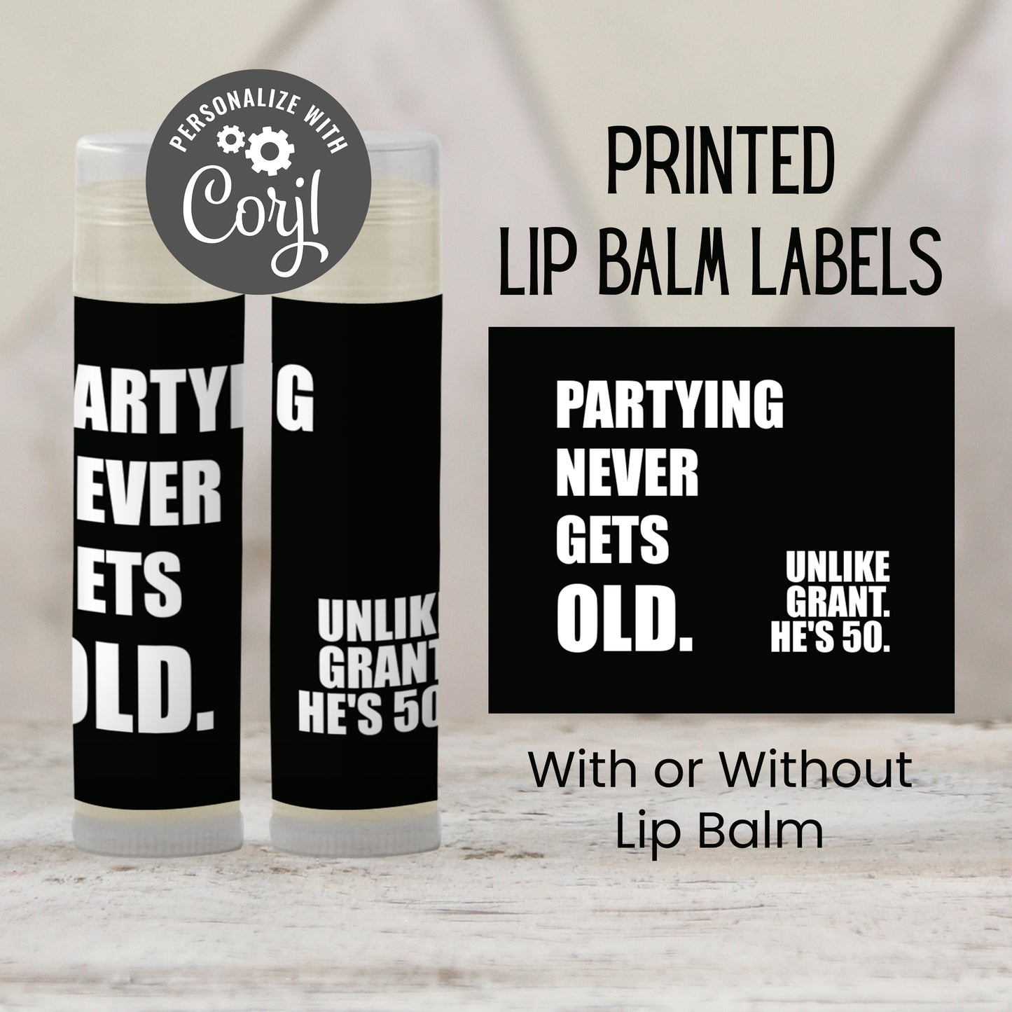 Partying Never Gets Old Favors PRINTED Lip Balm Labels or Lip Balm | Milestone Birthday Guest Thank You Gift | 40th–70th Birthday 3201