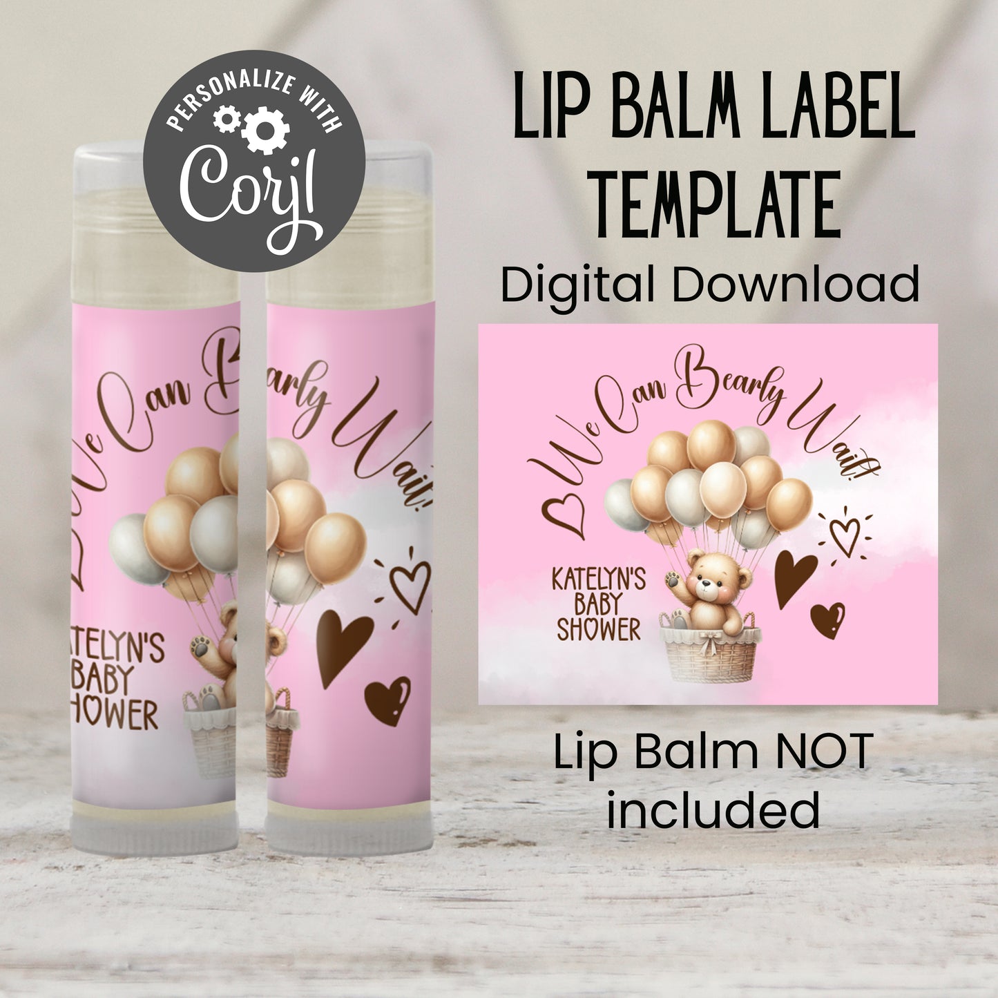 We Can Bearly Wait Baby Shower Lip Balm Favor Label TEMPLATE | Editable Pink Teddy Bear Theme Girl Baby Shower Balloon Printable 4400