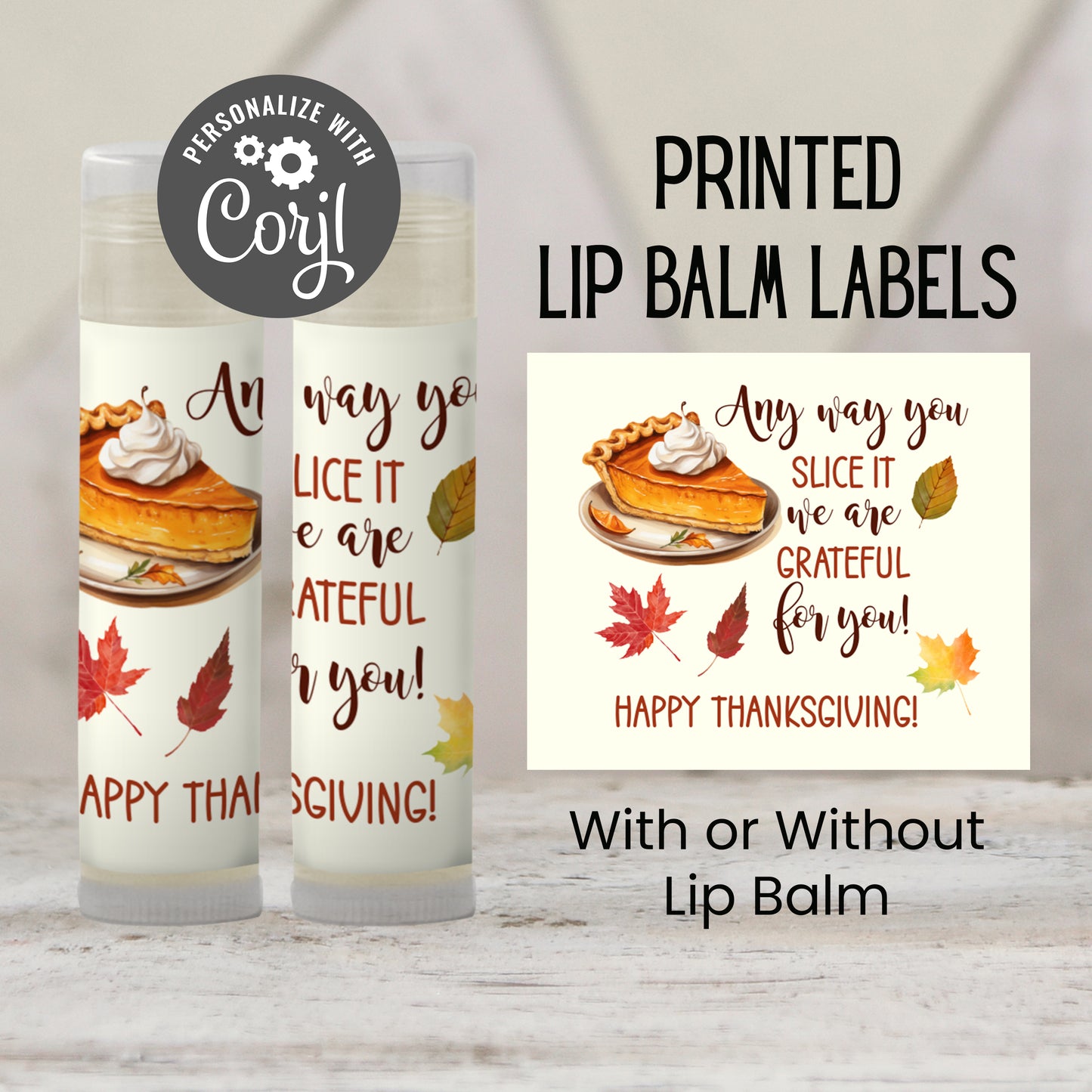 Any Way You Slice It We Are Grateful Lip Balm Favors: Thanksgiving Chapstick Guest Gift