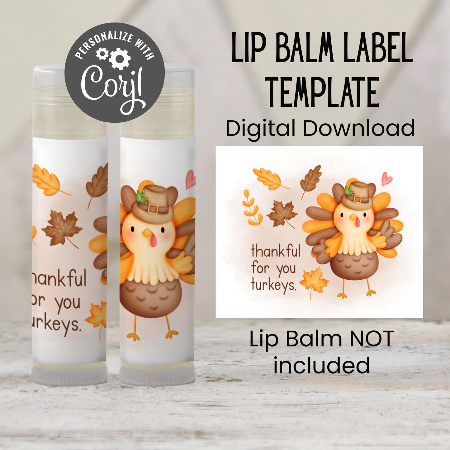 Thankful for You Turkeys Lip Balm Label Template: Printable Chapstick Favor (Digital Download)