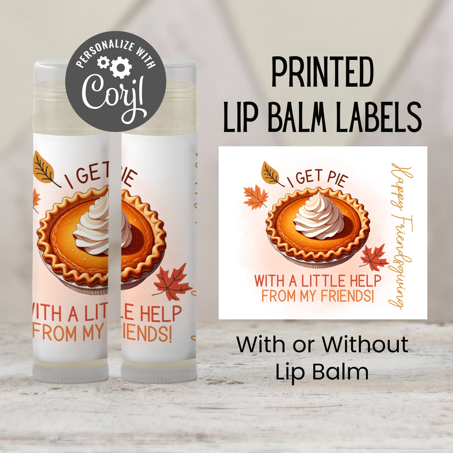 I Get Pie With a Little Help From My Friends Lip Balm Favors: Friendsgiving Party Guest Chapstick Gift