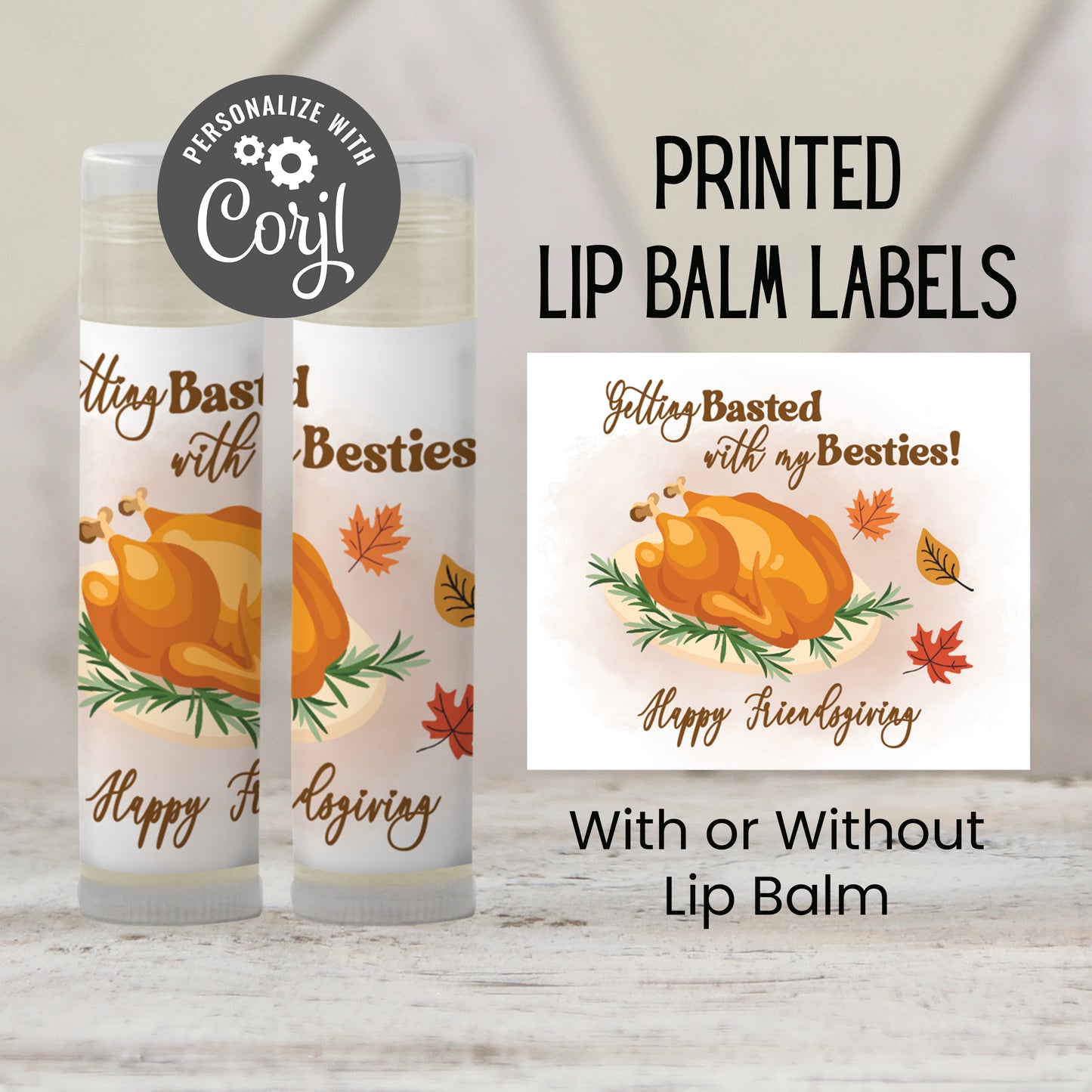Getting Basted with My Besties Chapstick Favors: Thanksgiving or Friendsgiving Party Guest Gift