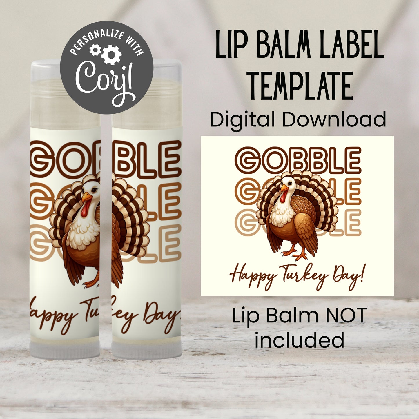 Gobble Gobble Happy Thanksgiving Lip Balm Label Template: Turkey Chapstick Favor (Digital Download)
