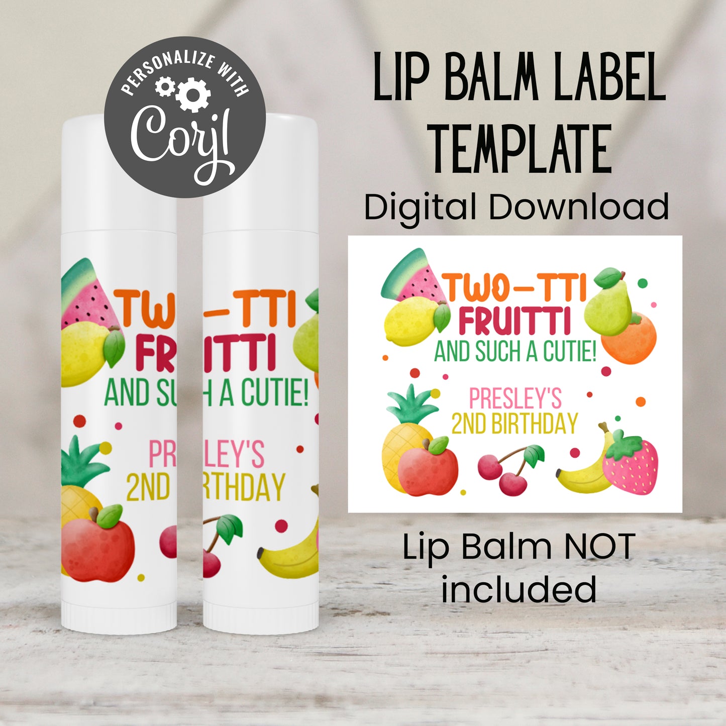 Twotti Frutti 2nd Birthday Favors Lip Balm Label TEMPLATE | Tutti Frutti Girl Party | Editable Fruit Theme Printable Chapstick Sticker 6001